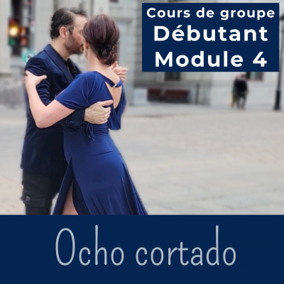 Cours de tango argentin - Module 4 - OCHO CORTADO